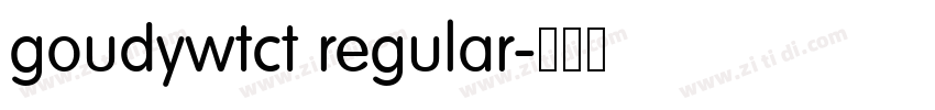 goudywtct regular字体转换 goudywtct regular字体转换